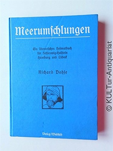 Beispielbild fr Meerumschlungen. Ein literarisches Heimatbuch fr Schleswig-Holstein, Hamburg und Lbeck. zum Verkauf von Antiquariat Jenischek