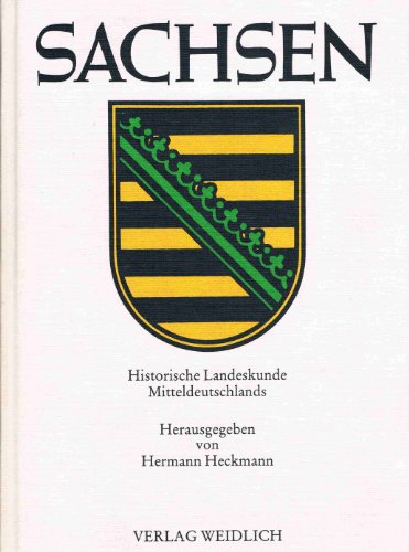 Beispielbild fr Sachsen: Historische Landeskunde Mitteldeutschlands (German Edition) zum Verkauf von medimops