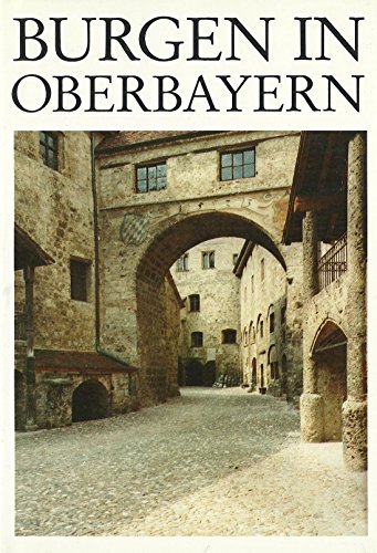 Burgen in Oberbayern. Ein Handbuch e. Handbuch - Werner Meyer