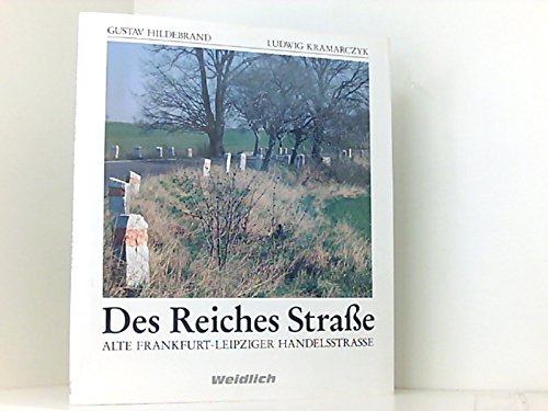 Stock image for Des Reiches Strasse. Alt Frankfurt-Leipziger Handelsstrasse for sale by medimops