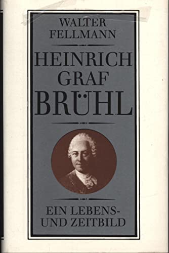 Beispielbild fr Heinrich Graf Brhl. Ein Lebens- und Zeitbild zum Verkauf von medimops