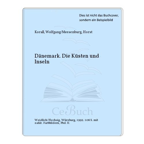 Stock image for Dnemark : die Ksten und Inseln. Wolfgang Korall ; Horst Meesenburg for sale by BBB-Internetbuchantiquariat