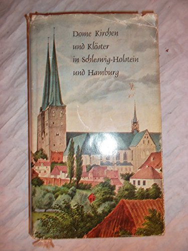 Beispielbild fr Dome, Kirchen und Klster in Schleswig- Holstein und Hamburg. Nach alten Vorlagen. ( Dome, Kirchen, Klster, 7) zum Verkauf von medimops