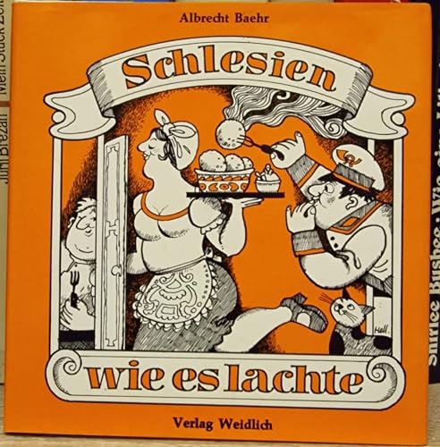 Schlesien, wie es lachte : Eine Sammlung schlesischen Humors. hrsg. von Albrecht Baehr. Mit Zeichn. von Franz Gregor Vogt - Baehr, Albrecht Hrsg.