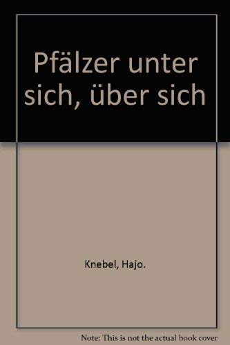 Pfälzer unter sich über sich. o.A.