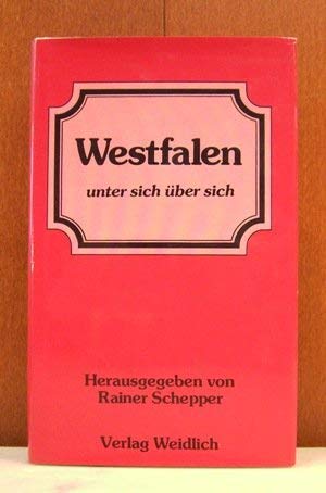 Beispielbild für Westfalen unter sich über sich zum Verkauf von Versandantiquariat Felix Mücke