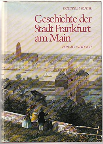 Imagen de archivo de Geschichte der Stadt Frankfurt am Main. Unvernderter Nachdruck der Ausgabe von 1929 a la venta por medimops