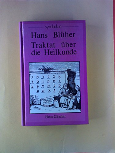 Traktat über die Heilkunde - insbesondere die Neurosenlehre. (Symbolon)