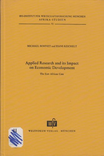 Applied research and its impact on economic development;: The East African case, (Afrika-Studien) (9783803900562) by Bohnet, Michael