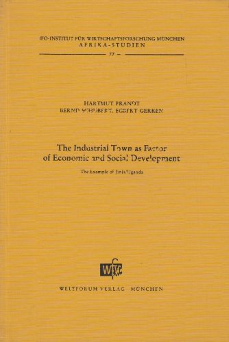 9783803900630: The industrial town as factor of economic and social development;: The example of Jinja/Uganda, (Afrika-Studien, Nr. 77)