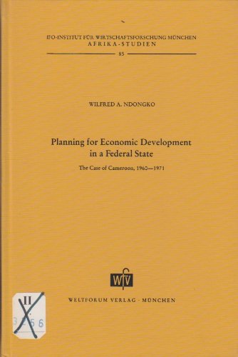 Stock image for Planning for Economic Development in a Federal State: The Case of Cameroon, 1960-1971 for sale by Zubal-Books, Since 1961