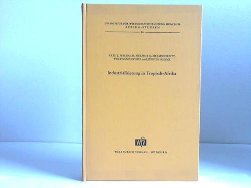 Imagen de archivo de Industrialisierung in Tropisch-Afrika a la venta por Zubal-Books, Since 1961