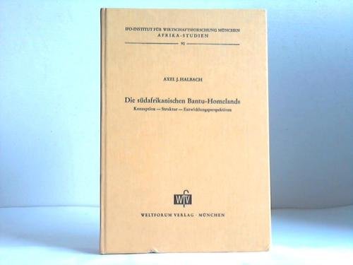 9783803901293: Die südafrikanischen Bantu-Homelands: Konzeption, Struktur, Entwicklungsperspektiven (Afrika-Studien ; Nr. 90) (German Edition)