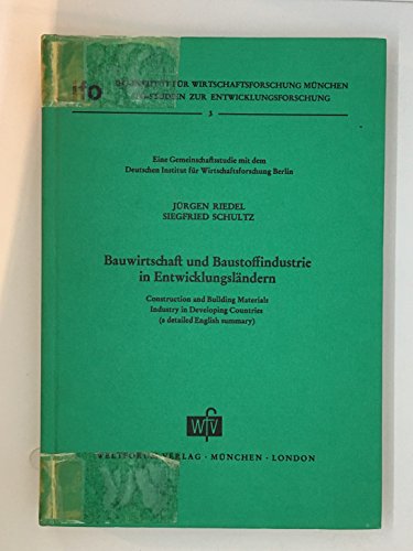 Bauwirtschaft und Baustoffindustrie in EntwicklungslaÌˆndern (IFO-Studien zur Entwicklungsforschung ; 3) (German Edition) (9783803901644) by Riedel, JuÌˆrgen