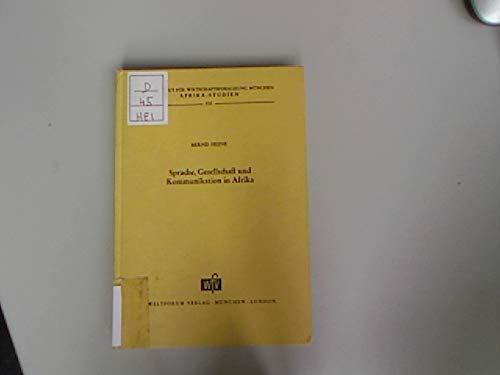 9783803901712: Sprache, Gesellschaft und Kommunikation in Afrika: Zum Problem der Verstndigung und sozio-konomischen Entwicklung im sub-saharischen Afrika (Afrika-Studien)