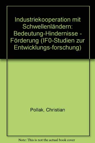 9783803903006: Industriekooperation mit Schwellenlndern: Bedeutung-Hindernisse - Frderung (IF0-Studien zur Entwicklungs-forschung)