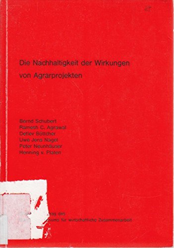 Beispielbild fr Die Nachhaltigkeit der Wirkungen von Agrarprojekten : e. Querschnittsanalyse von Projekten d. dt. techn. Zusammenarbeit. [diese Studie wurde als Forschungsvorhaben im Auftr. d. Bundesministeriums fr Wirtschaftl. Zusammenarbeit vom Seminar fr Landwirtschaftl. Entwicklung d. Techn. Univ. Berlin erstellt]. . zum Verkauf von NEPO UG