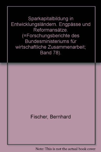 9783803903358: Sparkapitalbildung in Entwicklungslndern. Engpsse und Reformanstze. (=Forschungsberichte des Bundesministeriums fr wirtschaftliche Zusammenarbeit; Band 78).