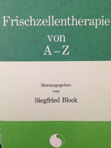 Stock image for Frischzellentherapie Von A - Z for sale by Wolfgang Geball