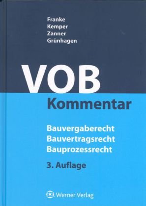VOB-Kommentar : Bauvergaberecht, Bauvertragsrecht, Bauprozessrecht. - Franke, Horst (Hrsg.) und Henrik Baumann