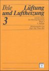 Beispielbild fr Der Heizungsingenieur 3. Lftung und Luftheizung zum Verkauf von medimops