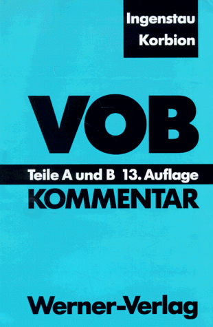 VOB Verdingungsordnung für Bauleistungen. Teile A und B. DIN 1960 / 1961 (Fassung Juni 1996) mit ...