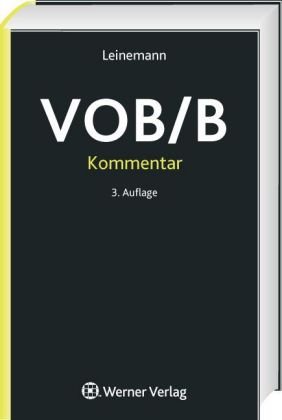 Stock image for VOB/B Kommentar : Kommentierung der Allgemeinen Vertragsbedingungen fr die Ausfhrung von Bauleistungen (Fassung 2006) mit ausgewhlten Vorschriften des BGB-Werkvertragsrechts. 3. Aufl. for sale by Wissenschaftliches Antiquariat Kln Dr. Sebastian Peters UG