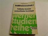 Politikwissenschaft; Teil: 1., Politische Systeme und politische Soziologie. Werner-studien-Reihe - Naßmacher, Karl-Heinz
