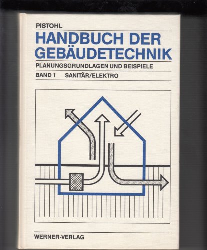 Stock image for Handbuch der Gebudetechnik - Planungsgrundlagen und Beispiele Band 1 Sanitr/ Elektro for sale by Der Ziegelbrenner - Medienversand