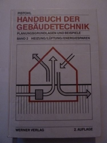 Stock image for Handbuch der Gebudetechnik 2. Heizung / Lftung. Planungsgrundlagen und Beispiele for sale by medimops