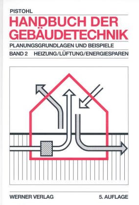 9783804129863: Handbuch der Gebudetechnik, 2 Bde., Bd.2, Heizung, Lftung, Energiesparen