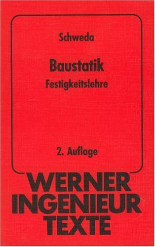 Stock image for Werner-Ingenieur-Texte (WIT), Bd.4, Baustatik, Festigkeitslehre von Erwin Schweda und Wolfgang Krings for sale by BUCHSERVICE / ANTIQUARIAT Lars Lutzer