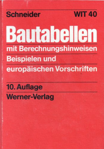 Beispielbild fr Bautabellen. Mit Berechnungshinweisen und Beispielen und europischen Vorschriften zum Verkauf von medimops