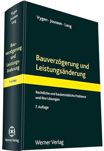 9783804138858: Bauverzgerung und Leistungsnderung: Rechtliche und baubetriebliche Probleme und ihre Lsungen