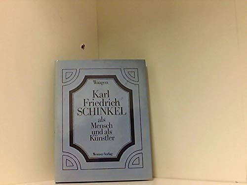 Beispielbild fr Karl Friedrich Schinkel als Mensch und als Knstler. Die 1. Biografie Schinkels im Berliner Kalender von 1844. zum Verkauf von Grammat Antiquariat