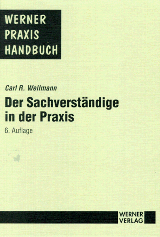 9783804140394: Der Sachverstandige in der Praxis (Werner Praxis Handbuch)