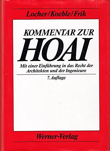 Stock image for Kommentar zur HOAI Mit einer Einfhrung in das Recht der Architekten und der Ingenieure for sale by Buchpark