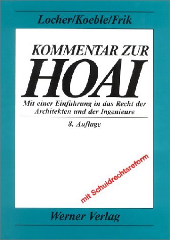 Beispielbild fr Kommentar zur HOAI. : Mit einer Einfhrung in das Recht der Architekten und der Ingenieure. zum Verkauf von Buchpark