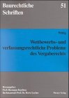 9783804141377: Wettbewerbsrechtliche und verfassungsrechtliche Probleme des Vergaberechts