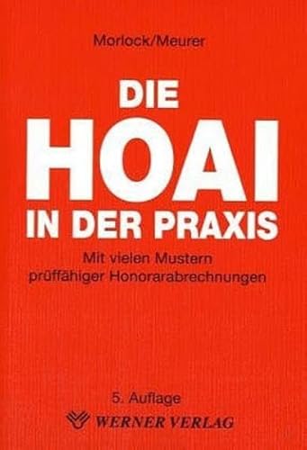 Beispielbild fr Die HOAI in der Praxis. Mit vielen Mustern prffhiger Honorarabrechnungen zum Verkauf von medimops