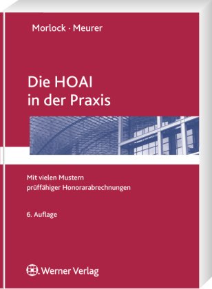 Stock image for Die HOAI in der Praxis: Mit vielen Mustern prffhiger Honorarabrechnungen for sale by medimops