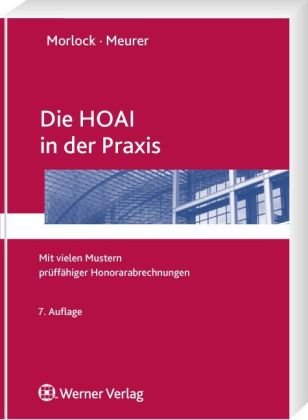 9783804143517: Die HOAI in der Praxis: Mit vielen Mustern prffhiger Honorarabrechnungen