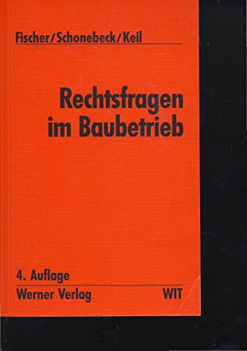 Beispielbild fr Werner-Ingenieur-Texte (WIT), Rechtsfragen im Baubetrieb von Peter Fischer, Karl-Heinz Schonebeck und Wolfram Keil zum Verkauf von BUCHSERVICE / ANTIQUARIAT Lars Lutzer