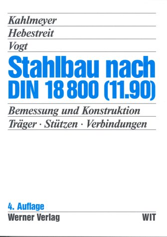 9783804149045: Stahlbau nach DIN 18 800 (11.90). Bemessung und Konstruktion. Trger - Sttzen - Verbindungen.