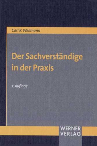 Beispielbild fr Der Sachverstndige in der Praxis Wellmann, Carl L; Httemann, Gnter; Walterscheid, B and Weidhaas, Jutta zum Verkauf von BUCHSERVICE / ANTIQUARIAT Lars Lutzer