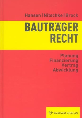 9783804151000: Bautrgerrecht: Planung - Finanzierung - Vertrag - Abwicklung