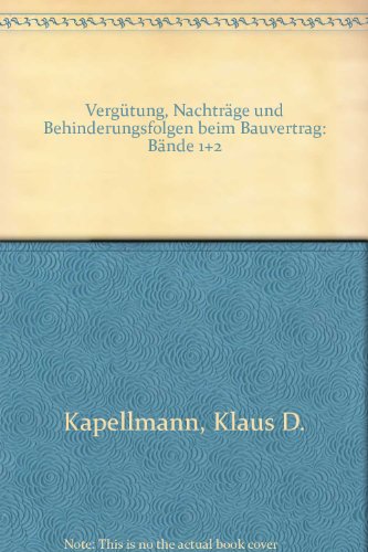 9783804152151: Vergtung, Nachtrge und Behinderungsfolgen beim Bauvertrag: Bnde 1+2