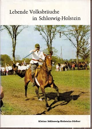 9783804201132: Lebende Volksbruche in Schleswig- Holstein - Jaacks,Gisela+Kurt Struve