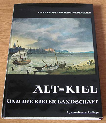 Beispielbild fr Alt- Kiel und die Kieler Landschaft zum Verkauf von medimops