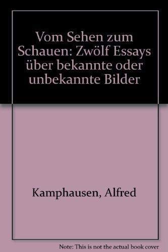 Stock image for Vom Sehen zum Schauen. 12 Essays ber bekannte und unbekannte Bilder for sale by Leserstrahl  (Preise inkl. MwSt.)